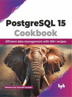cover image of PostgreSQL 15 Cookbook